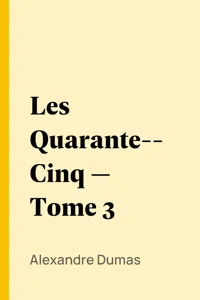 Les Quarante-Cinq — Tome 3_cover