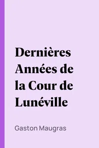 Dernières Années de la Cour de Lunéville_cover