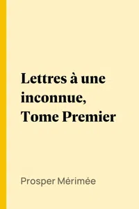 Lettres à une inconnue, Tome Premier_cover