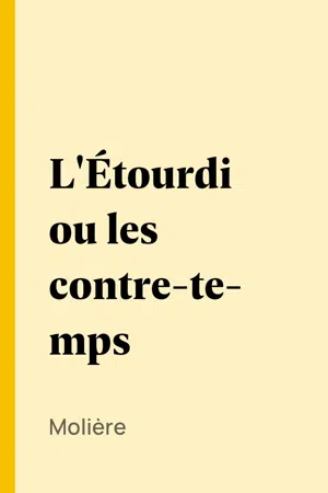 L'Étourdi ou les contre-temps