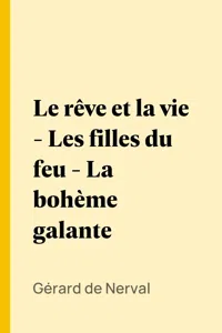 Le rêve et la vie - Les filles du feu - La bohème galante_cover