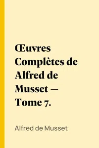 Œuvres Complètes de Alfred de Musset — Tome 7._cover