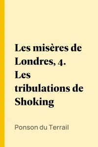 Les misères de Londres, 4. Les tribulations de Shoking_cover