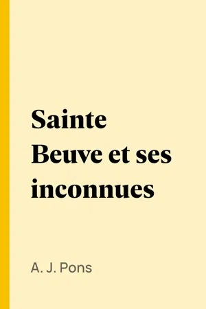 Sainte Beuve et ses inconnues