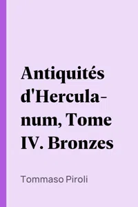 Antiquités d'Herculanum, Tome IV. Bronzes_cover