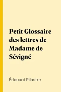 Petit Glossaire des lettres de Madame de Sévigné_cover