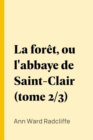 La forêt, ou l'abbaye de Saint-Clair (tome 2/3)