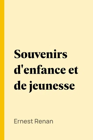 Souvenirs d'enfance et de jeunesse