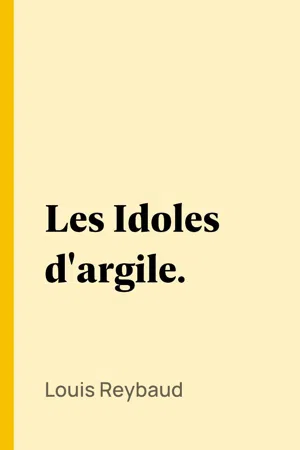 Les Idoles d'argile.