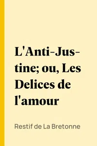 L'Anti-Justine; ou, Les Delices de l'amour_cover