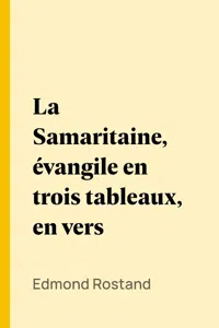 La Samaritaine, évangile en trois tableaux, en vers_cover