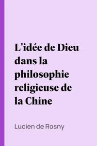 L'idée de Dieu dans la philosophie religieuse de la Chine_cover