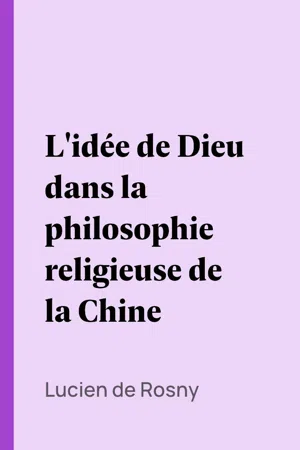 L'idée de Dieu dans la philosophie religieuse de la Chine