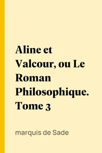 Aline et Valcour, ou Le Roman Philosophique. Tome 3_cover