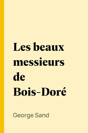 Les beaux messieurs de Bois-Doré