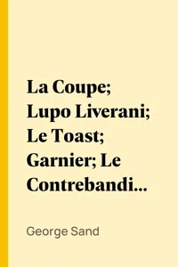 La Coupe; Lupo Liverani; Le Toast; Garnier; Le Contrebandier; La Rêverie à Paris_cover