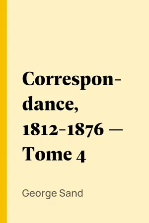 Correspondance, 1812-1876 — Tome 4