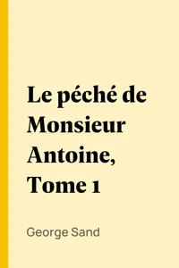 Le péché de Monsieur Antoine, Tome 1_cover