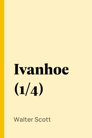 Ivanhoe (1/4)