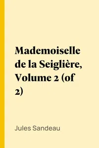 Mademoiselle de la Seiglière, Volume 2_cover