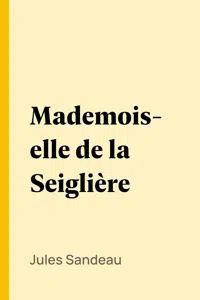 Mademoiselle de la Seiglière_cover