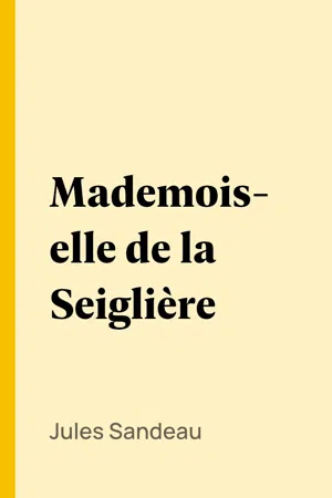 Mademoiselle de la Seiglière