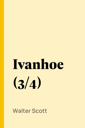 Ivanhoe (3/4)