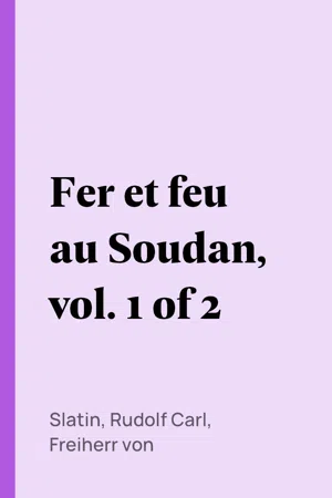 Fer et feu au Soudan, vol. 1 of 2