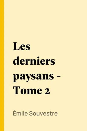 Les derniers paysans - Tome 2