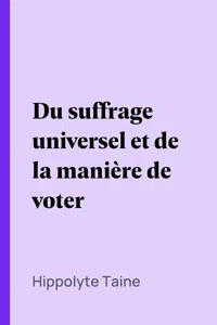 Du suffrage universel et de la manière de voter_cover