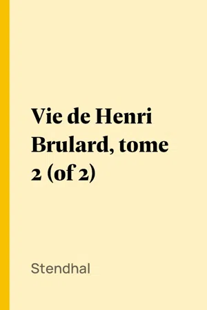 Vie de Henri Brulard, tome 2 (of 2)