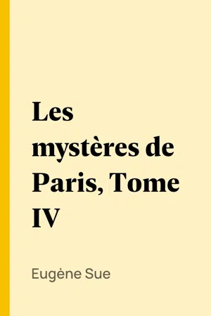 Les mystères de Paris, Tome IV