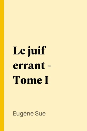 Le juif errant - Tome I