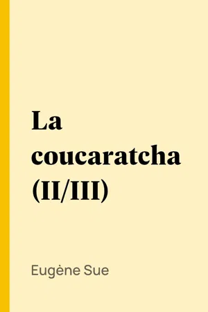 La coucaratcha (II/III)