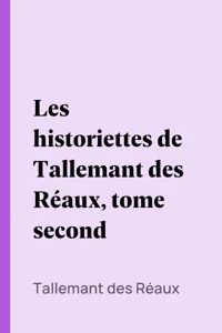 Les historiettes de Tallemant des Réaux, tome second_cover