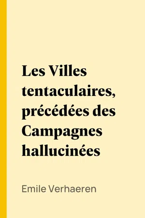 Les Villes tentaculaires, précédées des Campagnes hallucinées