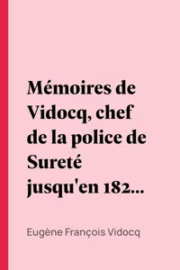 Mémoires de Vidocq, chef de la police de Sureté jusqu'en 1827, tome I_cover