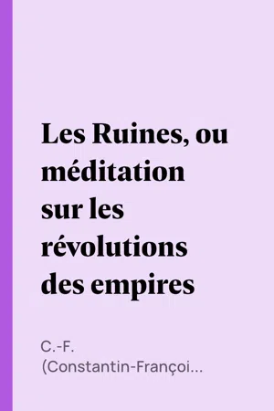 Les Ruines, ou méditation sur les révolutions des empires