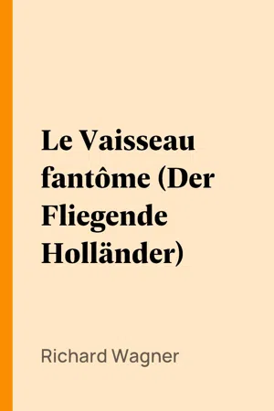 Le Vaisseau fantôme (Der Fliegende Holländer)