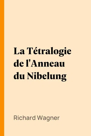 La Tétralogie de l'Anneau du Nibelung