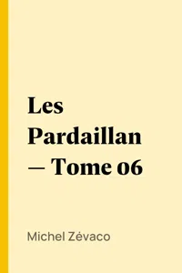 Les Pardaillan — Tome 06_cover