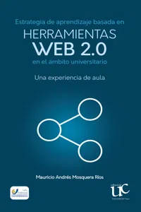 Estrategia de aprendizaje basada en herramientas web 2.0 en el ámbito universitario: Una experiencia de aula_cover