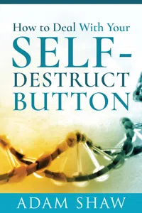 How to Deal With Your Self-Destruct Button_cover