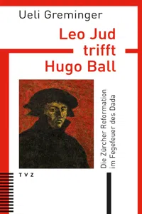 Leo Jud trifft Hugo Ball_cover