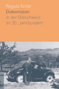 Diakonissen in der Ostschweiz im 20. Jahrhundert_cover