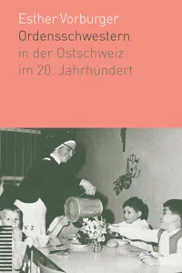 Ordensschwestern in der Ostschweiz im 20. Jahrhundert_cover