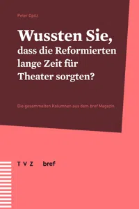 Wussten Sie, dass die Reformierten lange Zeit für Theater sorgten?_cover