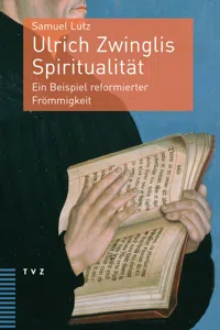 Ulrich Zwinglis Spiritualität_cover