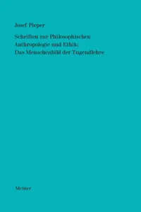 Schriften zur Philosophischen Anthropologie und Ethik: Das Menschenbild der Tugendlehre_cover