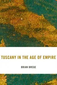 Tuscany in the Age of Empire_cover